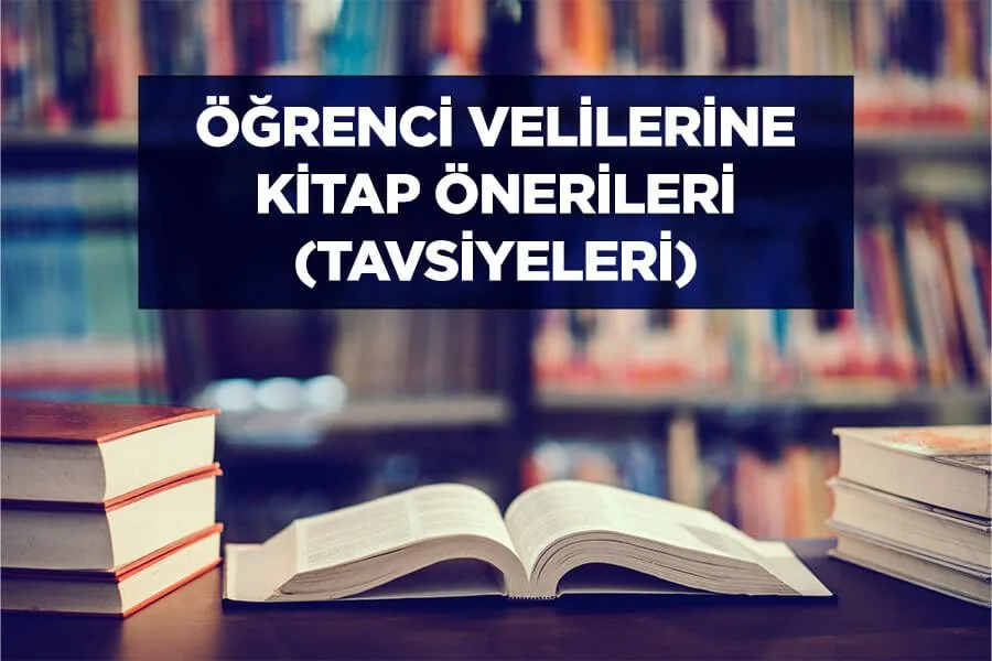 Öğrenci Velileri İçin En İyi Kitap Önerileri | TAB Eğitim Kurumları Öğrenci Velileri için Kitap Tavsiyesi, Önerisi